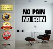 Load image into Gallery viewer, No Pain No Gain Lifting Weights Training Gym Athletics Body Building Physical Education Gymnasium Wall Vinyl Sticker Mural Room Decor L1796