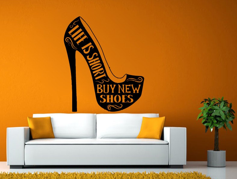 Life Is Short | Buy New Shoes  | Shoe Vinyl Decal | Wall Art | Home Decor | Wall Decor | Shoe Decor | Shoe Decorations | Shoe Vinyl Decal