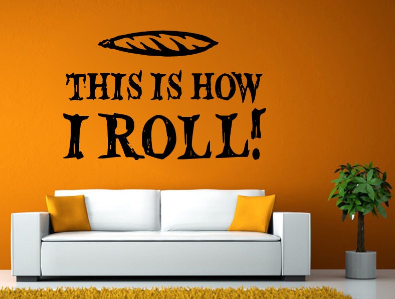 This Is How I Troll Roll Joint Relax Smoke Chill Wall Stickers Decals Vinyl Mural Decor Art L2140