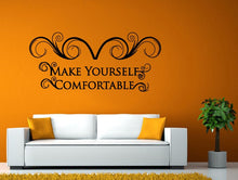 Load image into Gallery viewer, Make Yourself Comfortable Ornament Home House Leaving Room Quote Words Saying DIY Wall Stickers Decals Vinyl Mural Decor Art L2161
