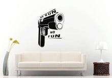 Load image into Gallery viewer, No Gun No Fun Pistol Weapon Arms War Fight Battle Army Soldier Fleet Wall Sticker Decal Vinyl Mural Decor Art L2360