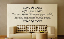 Load image into Gallery viewer, Life is a Coin New Vinyl Decal Design Sticker Decor – Motivational Wall Murals