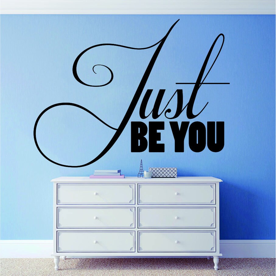 Just Be You Inspiring Vinyl Decal Wall Sticker Decor Quote – Motivational Wall Murals