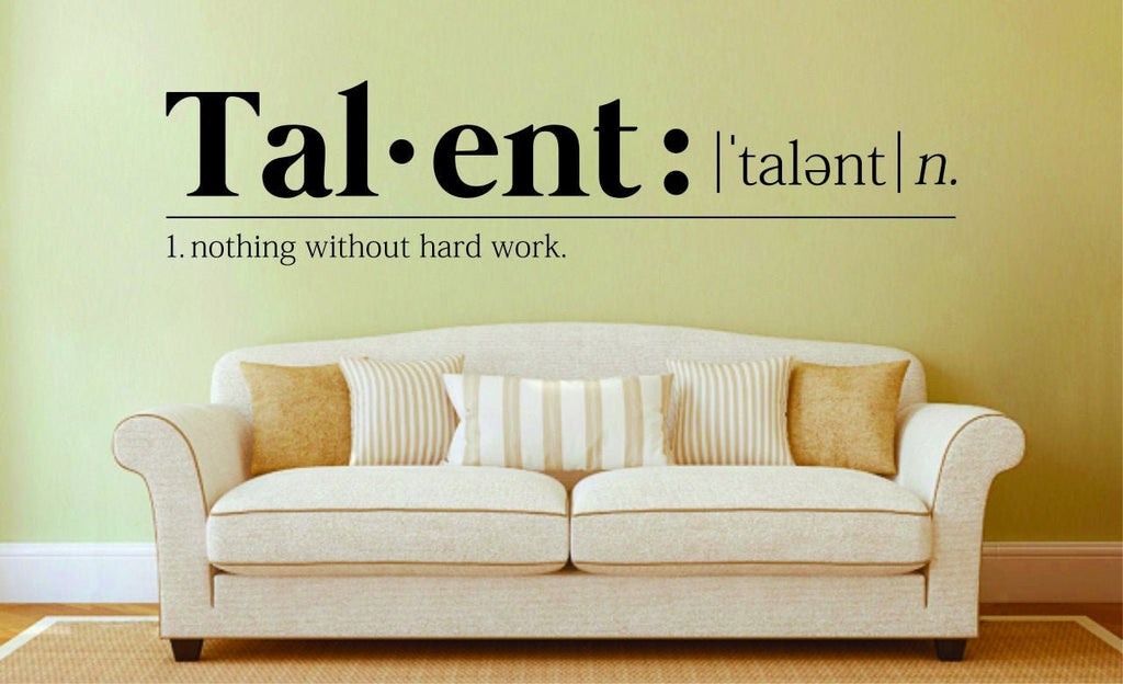 The Definition Of Talent Vinyl Decal Wall Sticker Decor – Motivational Wall Murals
