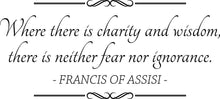 Load image into Gallery viewer, Francis Of Assisi Where There Is Charity And Wisdom Vinyl Wall Stickers Motivational Murals Wall Decals for Girl Boy