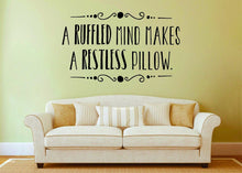 Load image into Gallery viewer, A Ruffled Mind Makes A Restless Pillow Vinyl Decal Wall Stickers Motivational Murals Vinyl Wall Quotes Inspirational