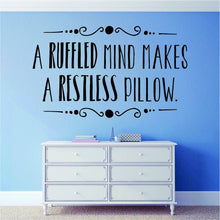 Load image into Gallery viewer, A Ruffled Mind Makes A Restless Pillow Vinyl Decal Wall Stickers Motivational Murals Vinyl Wall Quotes Inspirational