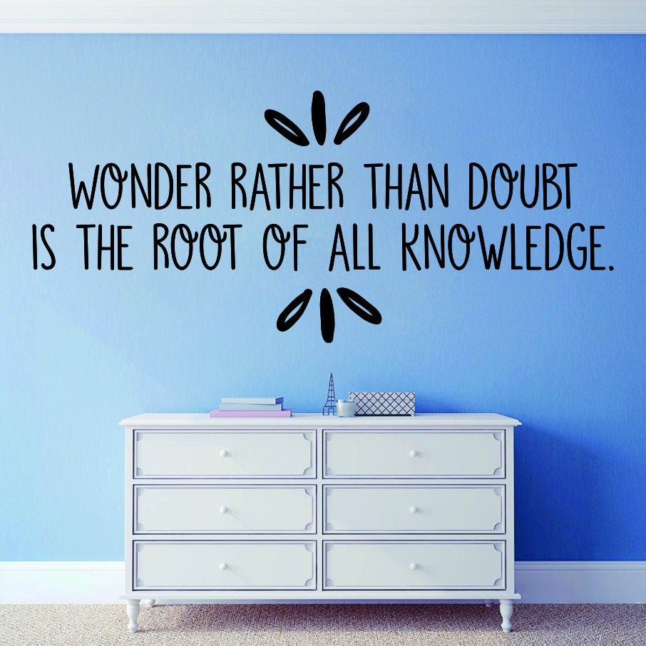Wonder Rather Than Doubt Vinyl Decal Wall Sticker Decor Quote – Motivational Wall Murals