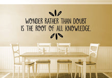 Load image into Gallery viewer, Wonder Rather Than Doubt Vinyl Decal Wall Sticker Decor Quote – Motivational Wall Murals