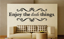 Load image into Gallery viewer, Enjoy the Little Things Quote New Vinyl Decal Design Sticker Decor – Motivational Wall Murals