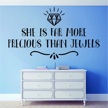 Load image into Gallery viewer, She Is More Precious Than Jewels Inspiring Vinyl Wall Sticker Quote Motivational Murals wall stickers for girls bedroom