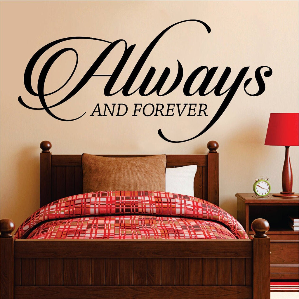Always and Forever Quote New Vinyl Decal Design Sticker Decor – Motivational Wall Murals