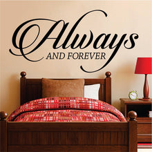 Load image into Gallery viewer, Always and Forever Quote New Vinyl Decal Design Sticker Decor – Motivational Wall Murals