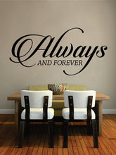 Load image into Gallery viewer, Always and Forever Quote New Vinyl Decal Design Sticker Decor – Motivational Wall Murals