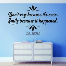 Load image into Gallery viewer, Dont Cry Because Its Over Dr Seuss Decal Wall Sticker Decor Motivational Wall Murals Vinyl Stickers Inspirational Quotes