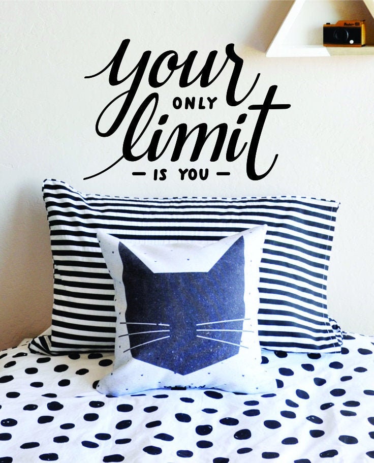 Your Only Limit Is You Motivational Vinyl Decal Wall Quote Motivational Wall Murals Vinyl Wall Quotes Stickers Inspirational Quotes Decals