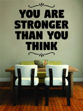 Load image into Gallery viewer, You Are Stronger Than You Think Motivational Vinyl Decal Wall Sticker Decor Quote Motivational Wall Murals Quotes Stickers Inspirational