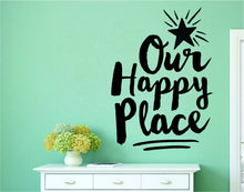 Load image into Gallery viewer, Our Happy Place Inspiring Vinyl Decal Wall Sticker Decor Quote – Motivational Wall Murals, Wall Decal for Living Room Family Decor