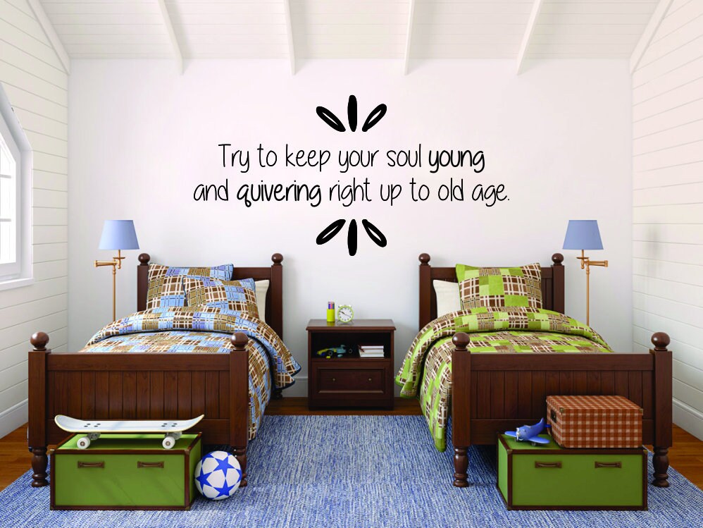 Try To Keep Your Soul Young Vinyl Decal Wall Sticker Decor Quote – Motivational Wall Murals
