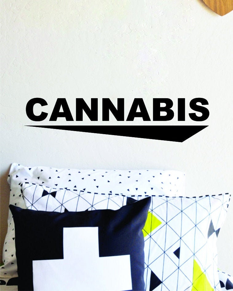 Cannabis Typography Vinyl Decal Wall Sticker Decor Quote – Motivational Wall Murals