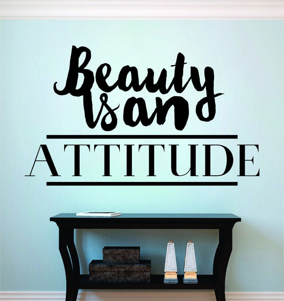 Beauty Is An Attitude Vinyl Decal Wall Sticker Decor Quote – Motivational Wall Murals