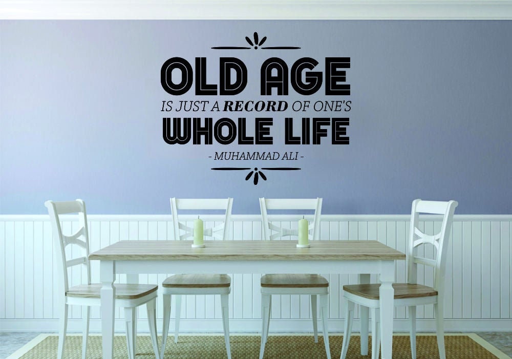 Old Age Muhammad Ali Vinyl Decal Wall Sticker Decor Quote – Motivational Wall Murals