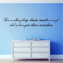 Load image into Gallery viewer, There Is Nothing Deep Down Inside Vinyl Decal Wall Sticker Decor Quote – Motivational Wall Murals