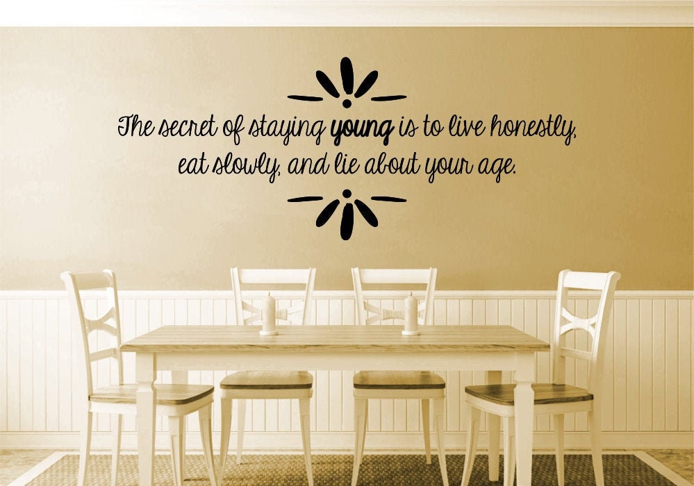 The Secret of Staying Young Vinyl Decal Wall Sticker Decor Quote – Motivational Wall Murals