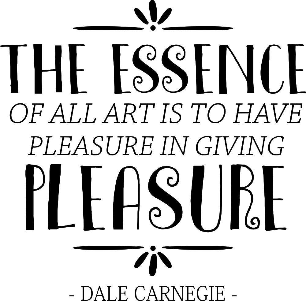 The Essence Of All Art Dale Carnegie Vinyl Decal Wall Sticker Decor Quote – Motivational Wall Murals