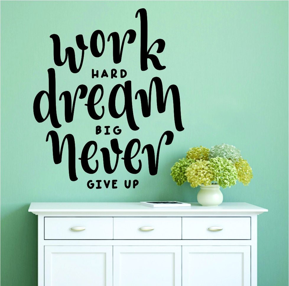 Work Hard Dream Big Vinyl Decal Wall Sticker Decor Quote – Motivational Wall Murals