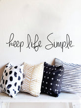 Load image into Gallery viewer, Keep Life Simple Decal New Quote Design Vinyl Sticker Decor – Motivational Wall Murals