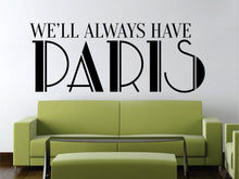 Load image into Gallery viewer, Paris Quote New Vinyl Decal Design Sticker Decor – Motivational Wall Murals