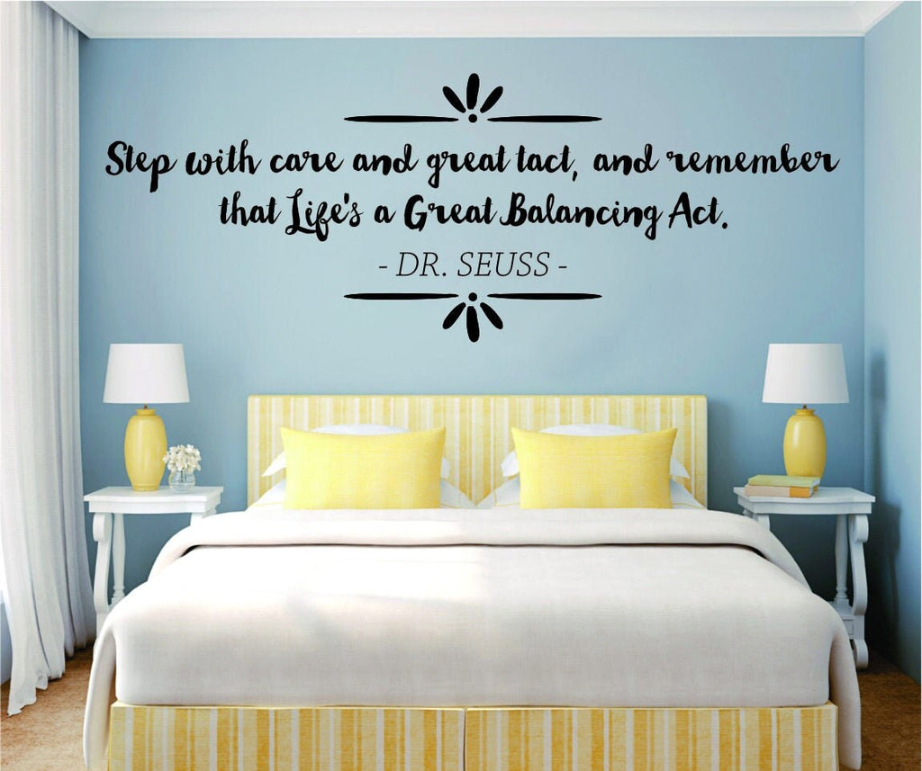 Dr Seuss Step With Care And Great Tact Vinyl Decal Wall Sticker Decor Quote – Motivational Wall Murals