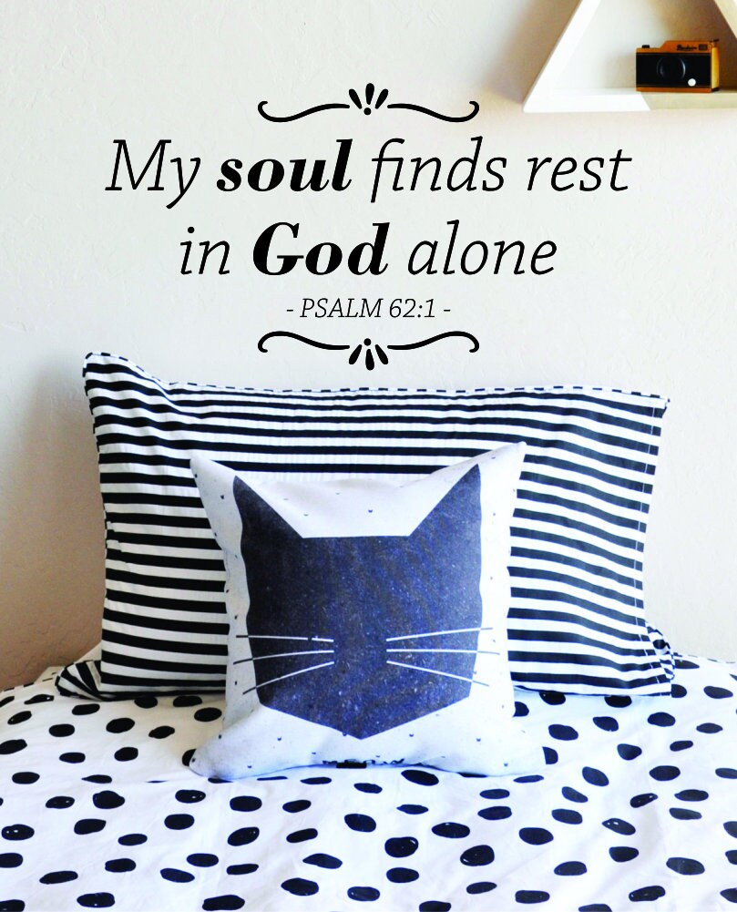 My Soul Finds Rest In God Alone Inspiring Vinyl Decal Wall Sticker Decor Quote – Motivational Wall Murals, decorations for bedroom women