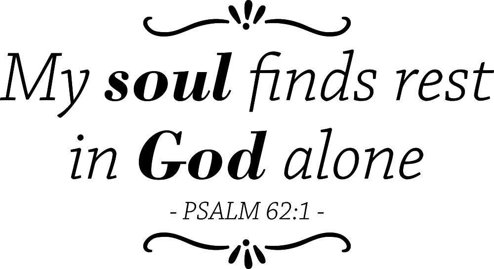 My Soul Finds Rest In God Alone Inspiring Vinyl Decal Wall Sticker Decor Quote – Motivational Wall Murals, decorations for bedroom women