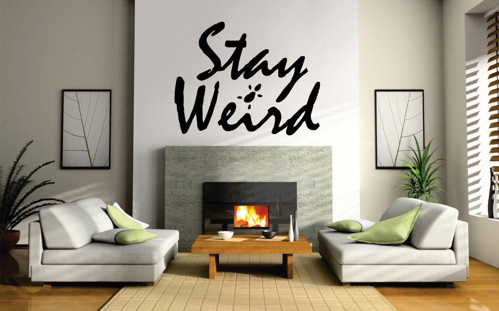 Stay Weird Wall Decal New Quote Design Vinyl Sticker Decor – Motivational Wall Murals