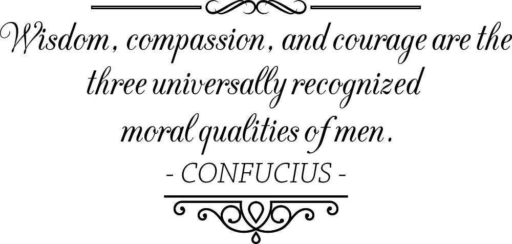 Confucius Wisdom Compassion And Courage Vinyl Decal Wall Sticker Decor Quote – Motivational Wall Murals