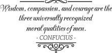 Load image into Gallery viewer, Confucius Wisdom Compassion And Courage Vinyl Decal Wall Sticker Decor Quote – Motivational Wall Murals