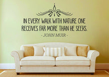 Load image into Gallery viewer, John Muir In Every Walk With Nature Vinyl Decal Wall Sticker Decor Quote – Motivational Wall Murals