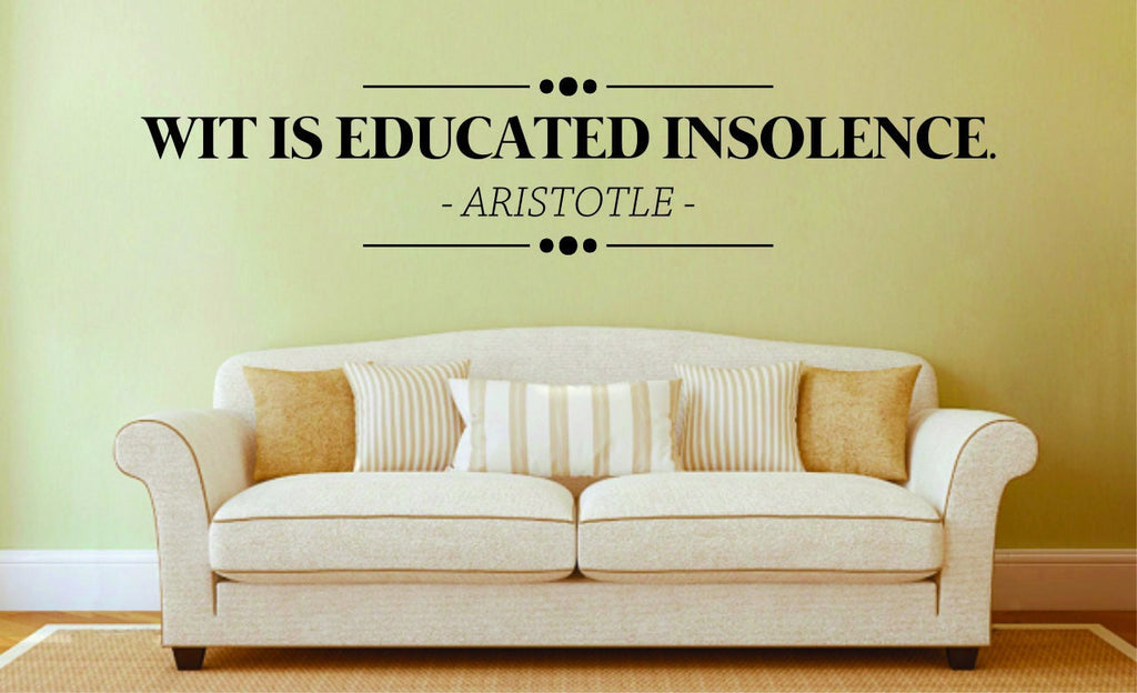 Aristotle Wit Is Educated Insolence Vinyl Decal Wall Sticker Decor Quote – Motivational Wall Murals