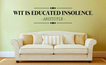 Load image into Gallery viewer, Aristotle Wit Is Educated Insolence Vinyl Decal Wall Sticker Decor Quote – Motivational Wall Murals