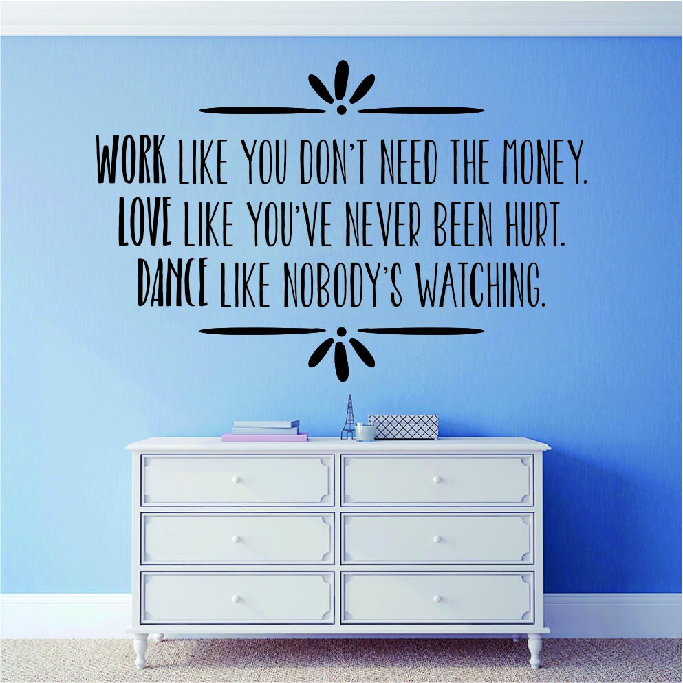 Work Like You Don't Need The Money Vinyl Decal Wall Sticker Decor Quote – Motivational Wall Murals