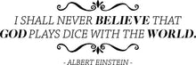 Load image into Gallery viewer, I Shall Never Believe Albert Einstein Vinyl Wall decals Quote Motivational Murals Art Wall Sticker Inspirational Quotes
