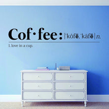 Load image into Gallery viewer, The Definition Of Coffee Vinyl Decal Wall Sticker Decor – Motivational Wall Murals