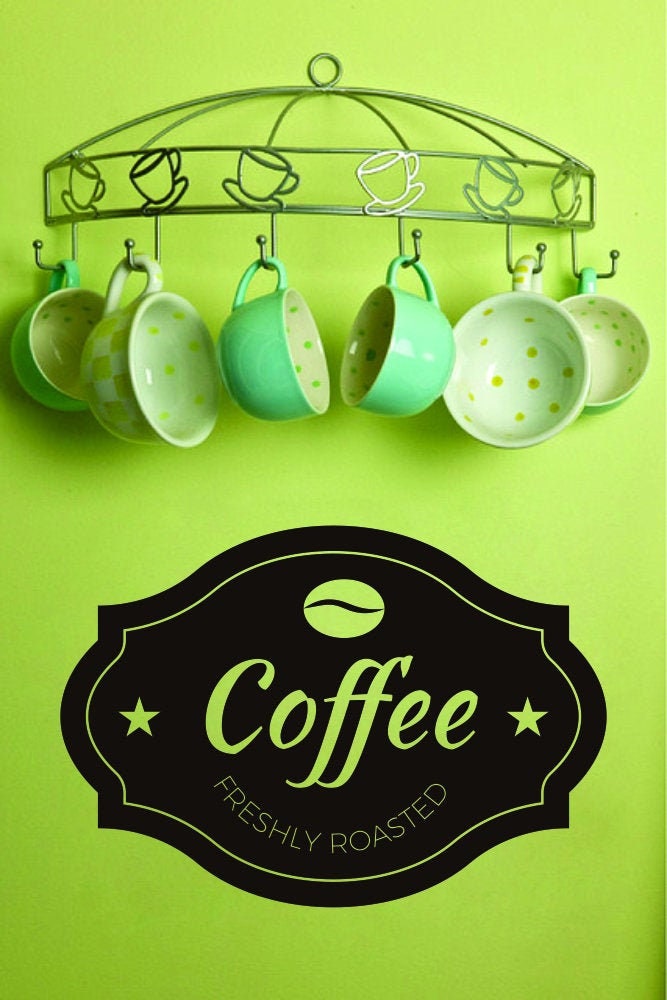 Coffee Freshly Roasted Label Vinyl Decal Wall Sticker Decor Quote – Motivational Wall Murals