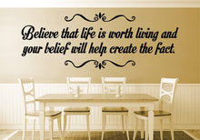 Load image into Gallery viewer, Believe That Life Is Worth Living Motivational Vinyl Decal Wall Sticker Decor Quote – Motivational Wall Murals