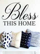 Load image into Gallery viewer, Bless This Home Inspirational Vinyl Decal Wall Sticker Decor Quote Motivational Wall Murals Decal Blessed Stickers Handwriting Art Letters
