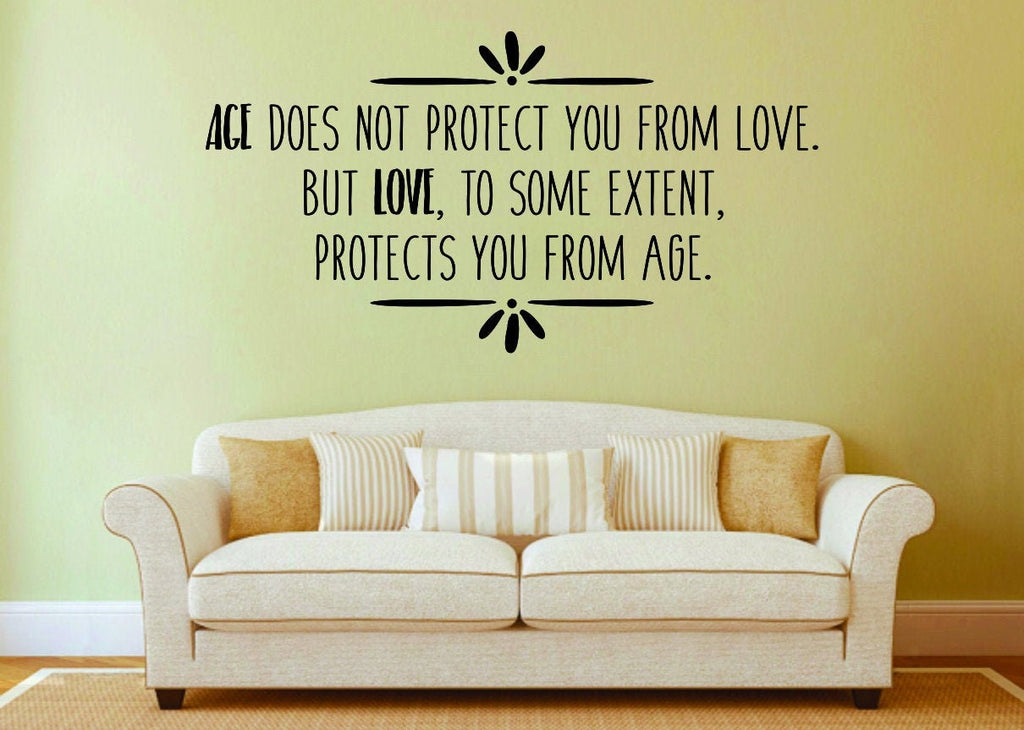 Age Does Not Protect You From Love Vinyl Decal Wall Sticker Decor Quote – Motivational Wall Murals