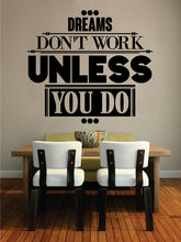 Load image into Gallery viewer, Dreams Dont Work Quote New Vinyl Decal Design Sticker Decor – Motivational Wall Murals