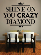 Load image into Gallery viewer, Shine On You Diamond New Vinyl Decal Design Sticker Decor – Motivational Wall Murals